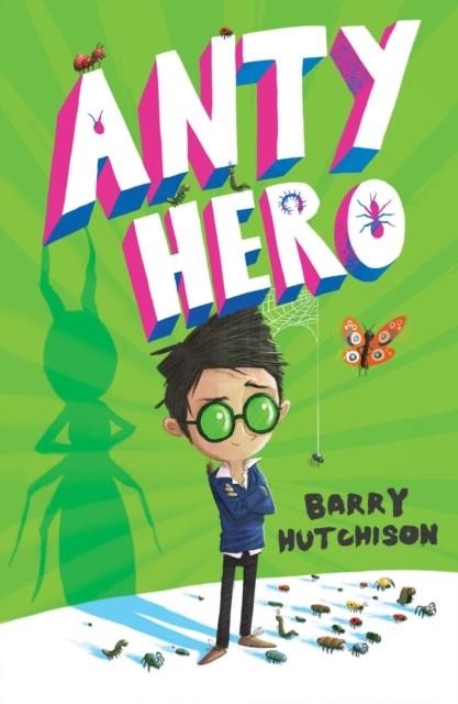 ANTY HERO | 9781781128367 | BARRY HUTCHISON