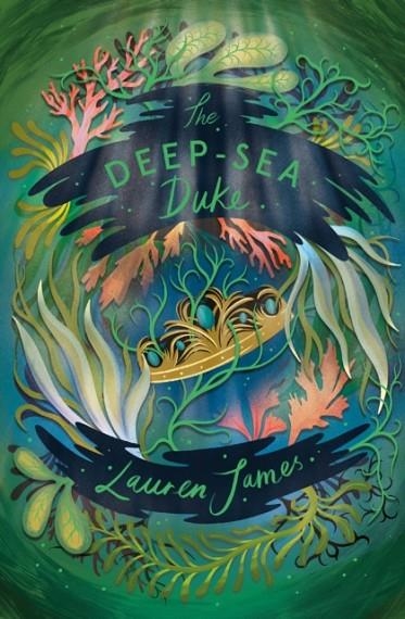 THE DEEP SEA DUKE | 9781781129593 | LAUREN JAMES