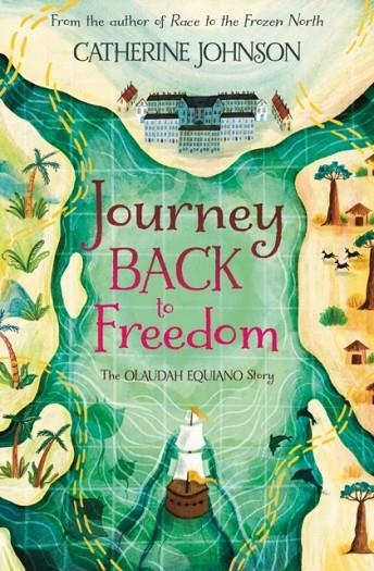 JOURNEY BACK TO FREEDOM | 9781781129227 | CATHERINE JOHNSON