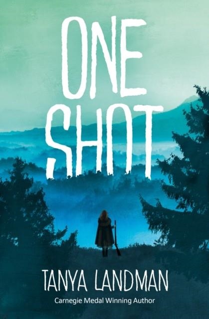 ONE SHOT | 9781781128510 | TANYA LANDMAN