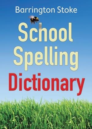 SCHOOL SPELLING DICTIONARY | 9781781121511 | CHRISTINE & ROWLANDSON, JULIA MAXWELL