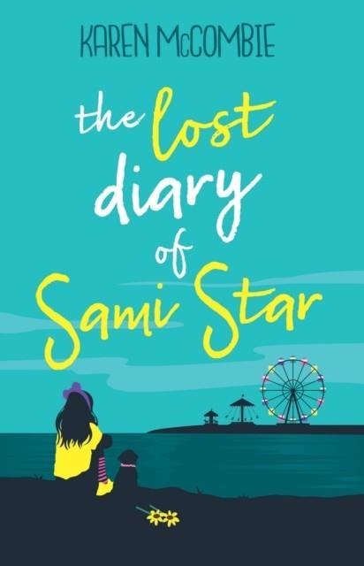 THE LOST DIARY OF SAMI STAR | 9781781128169 | KAREN MCCOMBIE