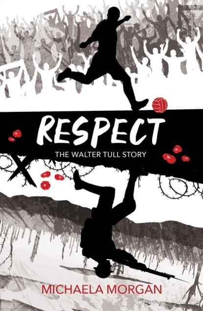 RESPECT - THE WALTER TULL STORY | 9781781129142 | MICHAELA MORGAN
