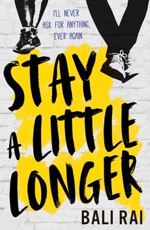 STAY A LITTLE LONGER | 9781781128329 | BALI RAI