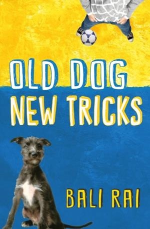 OLD DOG, NEW TRICKS | 9781781123478 | BALI RAI