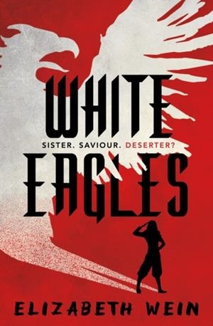 WHITE EAGLES | 9781781128961 | ELIZABETH WEIN