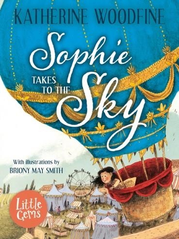 SOPHIE TAKES TO THE SKY | 9781781128718 | KATHERINE WOODFINE