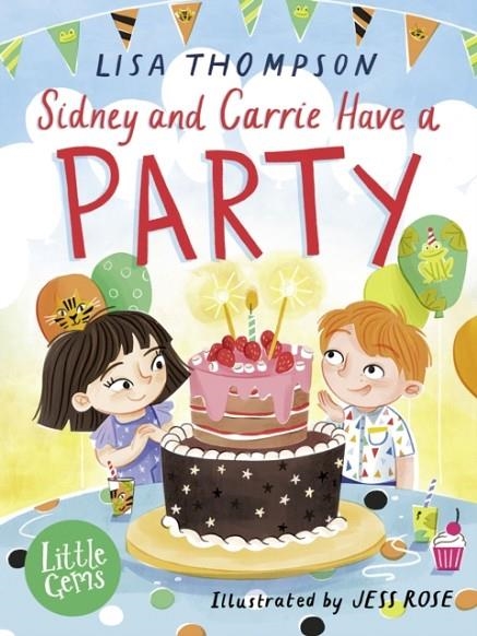 SIDNEY AND CARRIE HAVE A PARTY | 9781800901902 | LISA THOMPSON