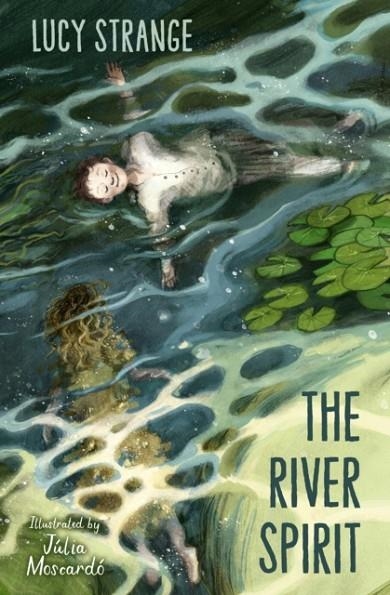 THE RIVER SPIRIT | 9781800903258 | LUCY STRANGE