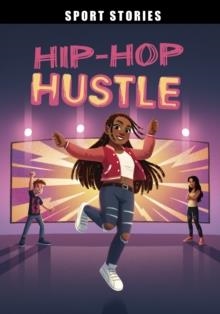 SPORT STORIES: HIP-HOP HUSTLE | 9781398253162 | JAKE MADDOX