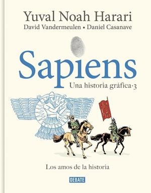 SAPIENS. UNA HISTORIA GRÁFICA (VOLUMEN III) | 9788419951182 | HARARI YUVAL NOAHVANDERMEULEN, DAVID CASANAVE