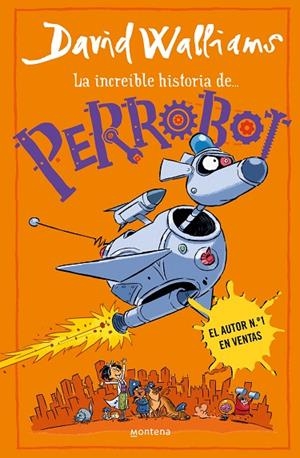 LA INCREÍBLE HISTORIA DE... - PERROBOT | 9788419848772 | DAVID WALLIAMS