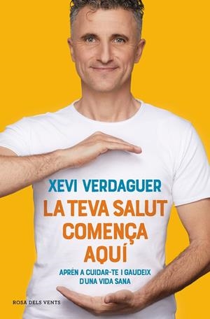 LA TEVA SALUT COMENÇA AQUÍ | 9788417909635 | XEVI VERDAGUER