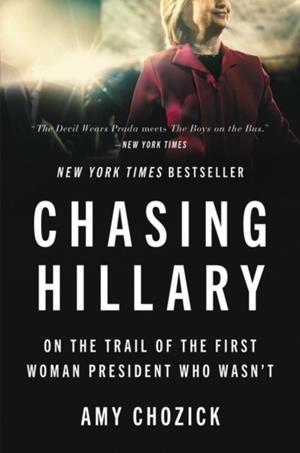 CHASING HILLARY | 9780062413604 | AMY CHOZICK