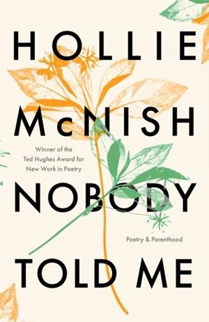 NOBODY TOLD ME | 9780349726571 | HOLLIE MCNISH