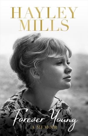 FOREVER YOUNG | 9781474619387 | HAYLEY MILLS