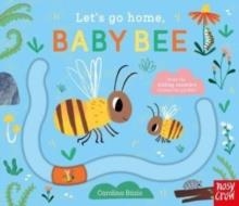 LET'S GO HOME, BABY BEE | 9781839949944 | KRISTIN ATHERTON