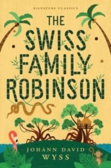 THE SWISS FAMILY ROBINSON | 9781454951193 | JOHANN DAVID WYSS