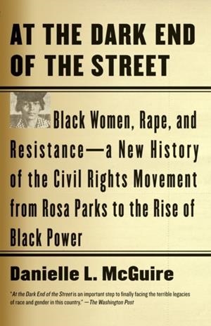 AT THE DARK END OF THE STREET | 9780307389244 | DANIELLE L MCGUIRE