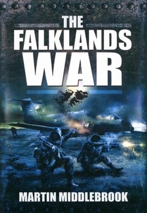 THE FALKLANDS WAR | 9781848846364 | MARTIN MIDDLEBROOK