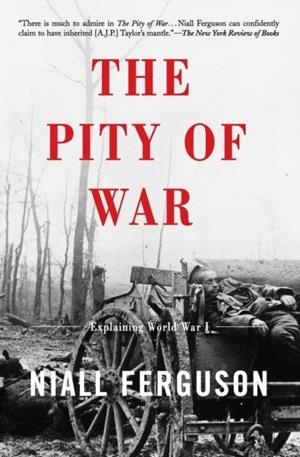 THE PITY OF WAR | 9780465057122 | NIALL FERGUSON