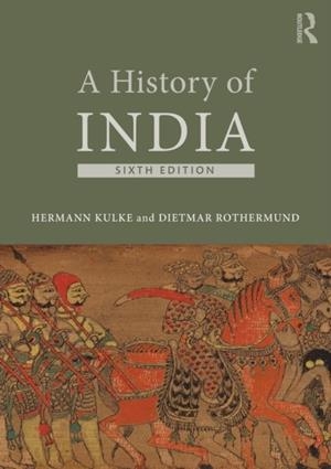 A HISTORY OF INDIA | 9781138961159 | HERMANN KULKE , DIETMAR ROTHERMUND 