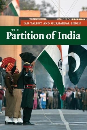 THE PARTITION OF INDIA | 9780521672566 | IAN TALBOT ; GURHARPAL SINGH 