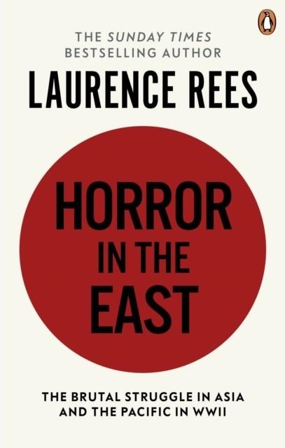 HORROR IN THE EAST | 9781849901673 | LAURENCE REES