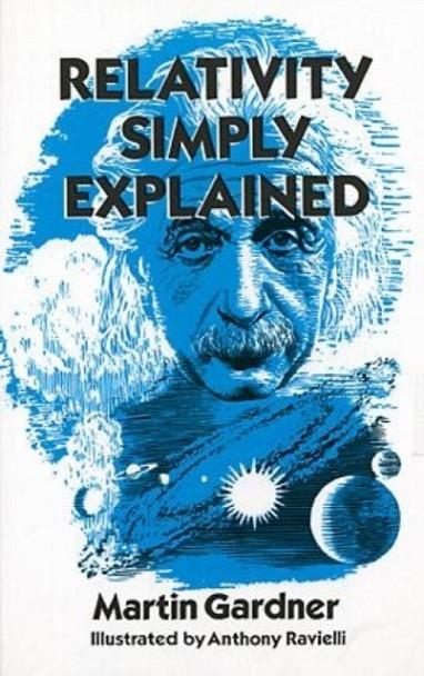RELATIVITY SIMPLY EXPLAINED | 9780486293158 | MARTIN GARDNER