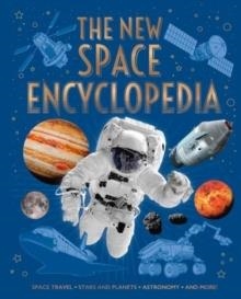 THE NEW SPACE ENCYCLOPEDIA : SPACE TRAVEL, STARS AND PLANETS, ASTRONOMY, AND MORE! | 9781398828599 | CLAUDIA MARTIN AND GILES SPARROW