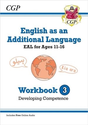 ENGLISH AS AN ADDITIONAL LANGUAGE (EAL) FOR AGES 11-16 - WORKBOOK 3 | 9781789089141