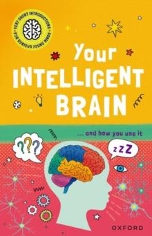 VERY SHORT INTRODUCTIONS TO CURIOUS YOUNG MINDS: YOUR INTELLIGENT BRAIN | 9780192783141 | MIKE TRANTER