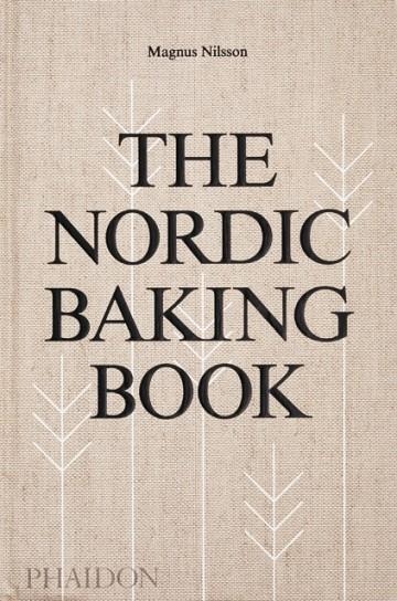 THE NORDIC BAKING BOOK | 9780714876849 | MAGNUS NILSSON