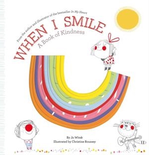 WHEN I SMILE: A BOOK OF KINDNESS (GROWING HEARTS) | 9781419769160 | JO WITEK