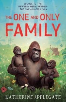 THE ONE AND ONLY FAMILY | 9780008702465 | KATHERINE APPLEGATE