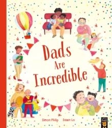 DADS ARE INCREDIBLE | 9781801044110 | SIMON PHILIP