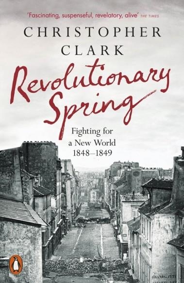 REVOLUTIONARY SPRING | 9780141988313 | CHRISTOPHER CLARK