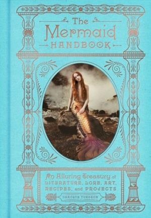 THE MERMAID HANDBOOK | 9780062669568 | CAROLYN TURGEON