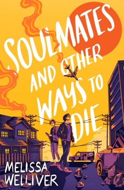 SOULMATES AND OTHER WAYS TO DIE | 9781915947130 | MELISSA WELLIVER