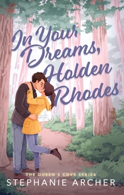 IN YOUR DREAMS, HOLDEN RHODES | 9781398724471 | STEPHANIE ARCHER