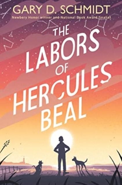 THE LABORS OF HERCULES BEAL | 9780358659631 | GARY D. SCHMIDT