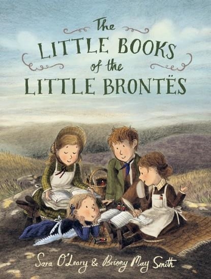 THE LITTLE BOOKS OF THE LITTLE BRONTES | 9781529518313 | SARA O'LEARY