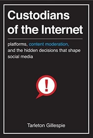 CUSTODIANS OF THE INTERNET | 9780300261431 | TARLETON GILLESPIE