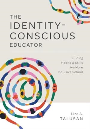 IDENTITY-CONSCIOUS EDUCATOR | 9781952812712 | LIZA A TALUSAN