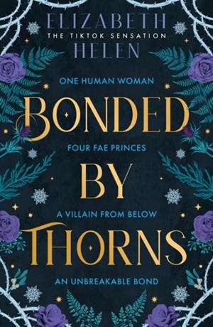 BONDED BY THORNS (BEASTS OF THE BRIAR 1) | 9780008670542 | ELIZABETH HELEN