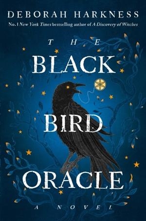 THE BLACK BIRD ORACLE | 9780593871461 | DEBORAH HARKNESS
