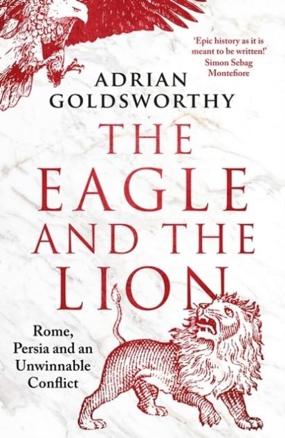 EAGLE AND THE LION | 9781838931964 | ADRIAN GOLDSWORTHY