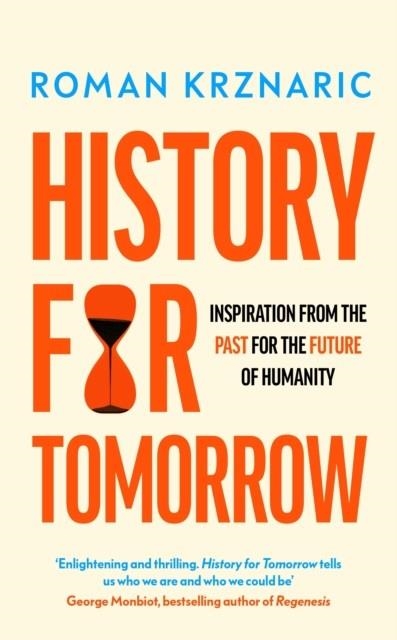 HISTORY FOR TOMORROW | 9780753559635 | ROMAN KRZNARIC