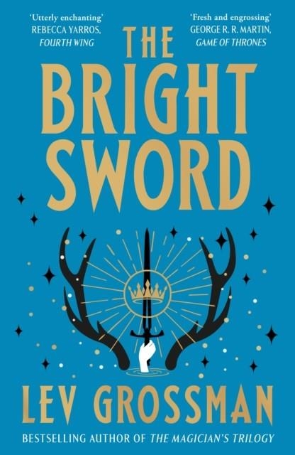 THE BRIGHT SWORD | 9781529939132 | LEV GROSSMAN