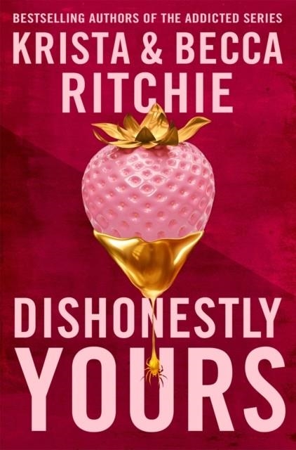 DISHONESTLY YOURS | 9781035024414 | KRISTA AND BECCA RITCHIE
